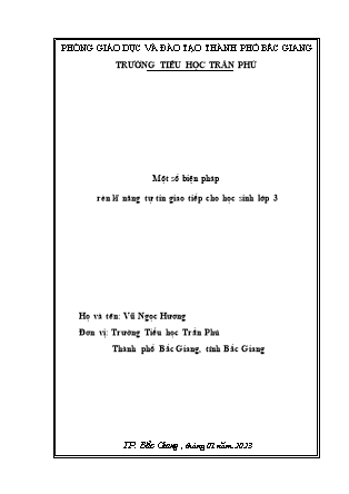SKKN Một số biện pháp rèn kĩ năng tự tin giao tiếp cho học sinh lớp 3 (GV: Vũ Ngọc Hương - Trường TH Trần Phú)